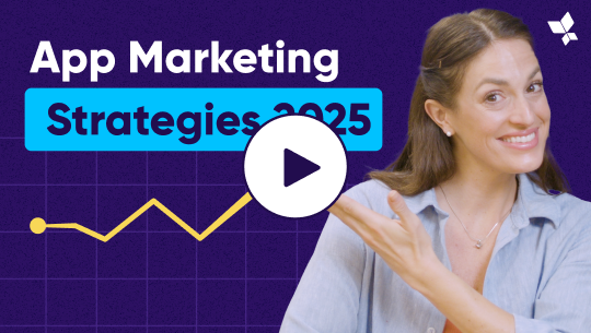 7 App Marketing Strategies You Need to Try in 2025